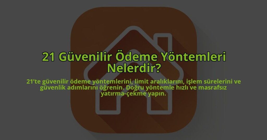 21-Guvenilir-Odeme-Yontemleri-Nelerdir-overlay-1784451229.jpg