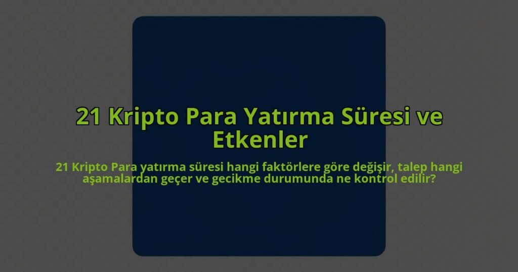 21-Kripto-Para-Yatirma-Suresi-ve-Etkenler-overlay-1785082030.jpg