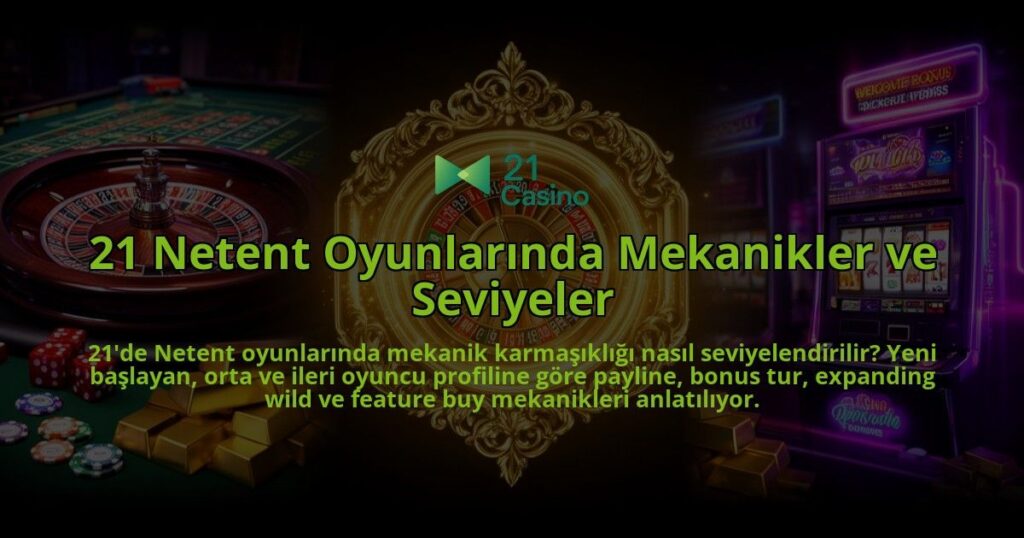 21-Netent-Oyunlarinda-Mekanikler-ve-Seviyeler-overlay-1786626661.jpg