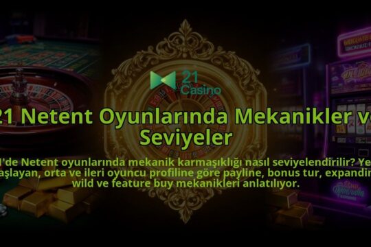 21-Netent-Oyunlarinda-Mekanikler-ve-Seviyeler-overlay-1786626661.jpg