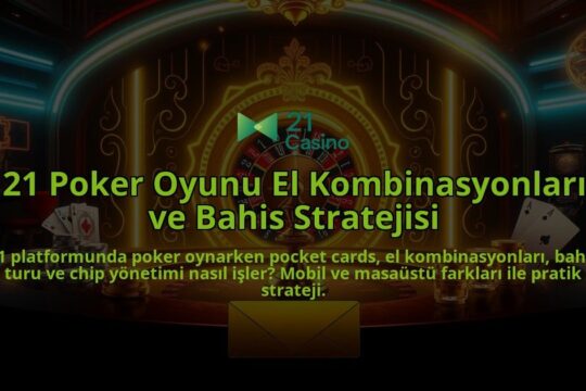 21-Poker-Oyunu-El-Kombinasyonlari-ve-Bahis-Stratejisi-overlay-1786647683.jpg